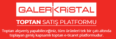 Galeri Kristal - Toptan Satış